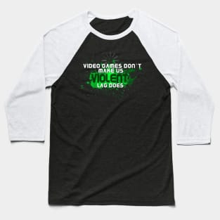 Video Games Don't Make Us Violent Funny Gamer Baseball T-Shirt